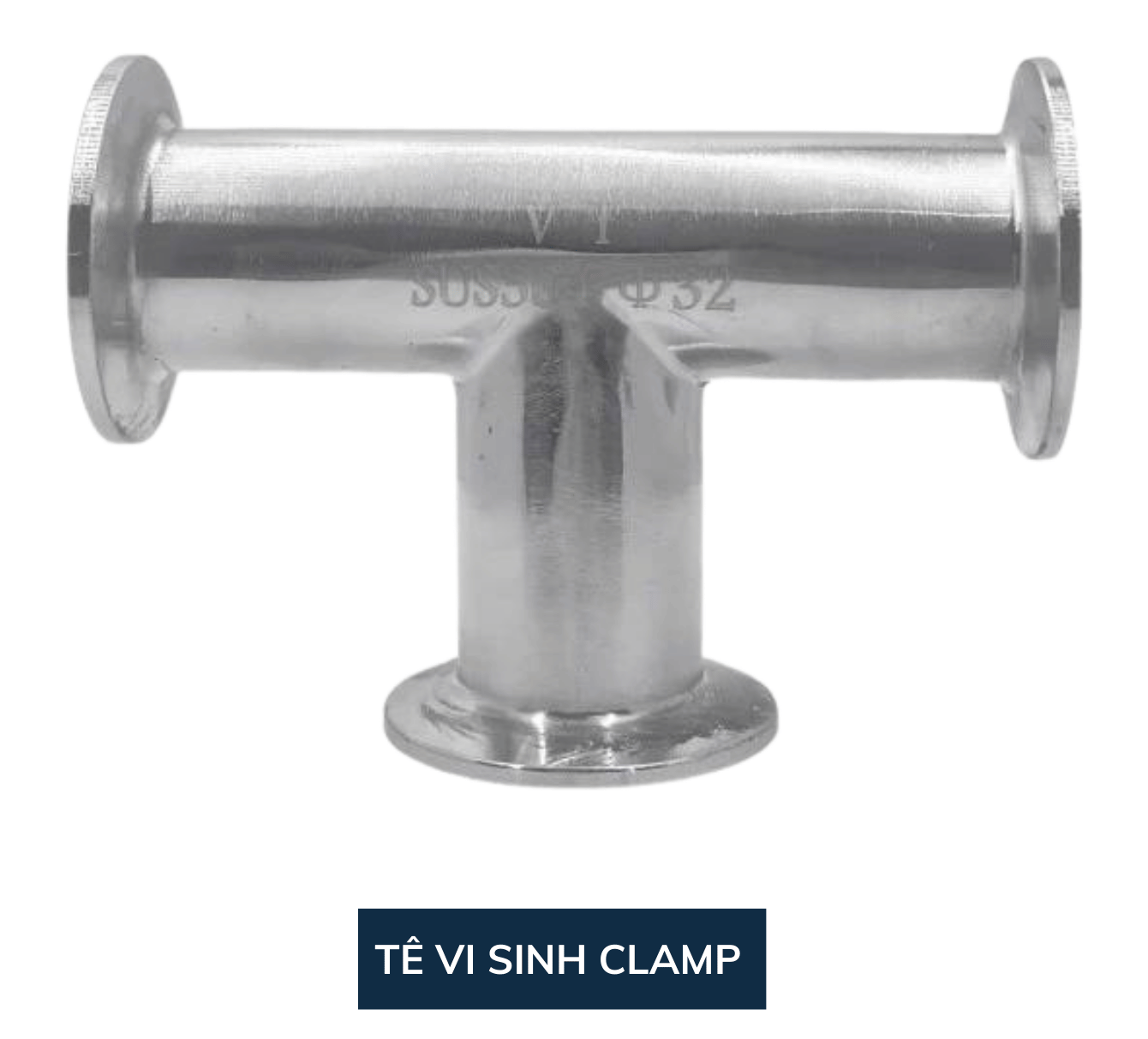 Tê Clamp Vi Sinh Inox 304/316L